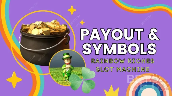Explicación de los pagos y los símbolos del juego Rainbow Riches